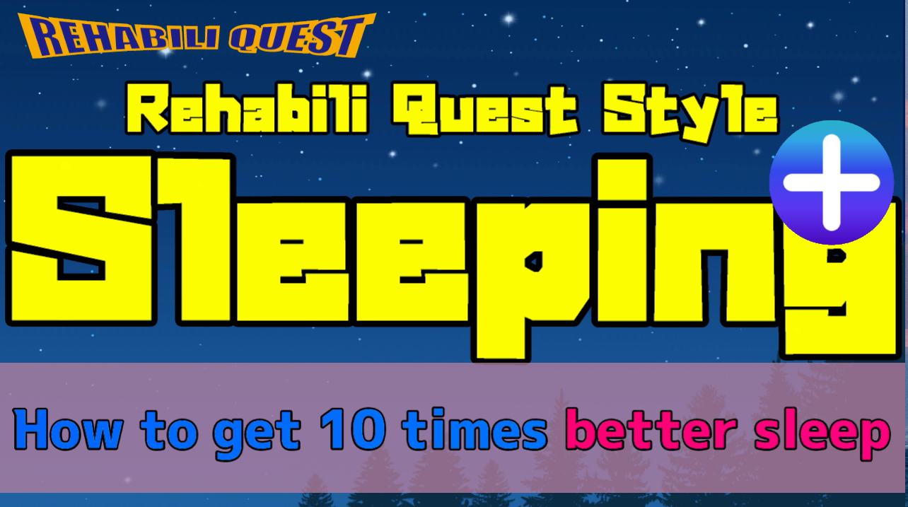 SLEEPING PLUS -How to get 10 times better sleep
